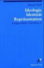 Hall, Stuart, Bd.4 : Identität, Ideologie, Repräsentation