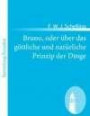 Bruno, oder über das göttliche und natürliche Prinzip der Dinge: Ein Gespräch