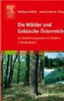 Die Wälder und Gebüsche Österreichs: Ein Bestimmungswerk mit Tabellen