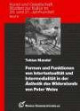 Formen und Funktionen von Intertextualität und Intermedialität in der Ästhetik des Widerstands von Peter Weiss (Kunst und Gesellschaft / Studien zur Kultur im 20. und 21. Jahrhundert)