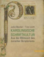 Karolingische Schriftkultur: Aus der Blütezeit des Lorscher Skriptoriums