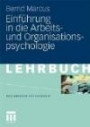 Einführung In Die Arbeits- Und Organisationspsychologie (Basiswissen Psychologie) (German Edition)