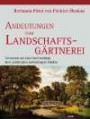 Andeutungen über Landschaftsgärtnerei: Verbunden mit einer Beschreibung ihrer praktischen Anwendung in Muskau