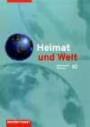 Heimat und Welt - Ausgabe 2004: Heimat und Welt 10. Schülerband. Lehrplan für das 7.-10. Sachsen: 7.-10 Schuljahr. Mittelschule