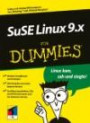 SuSE Linux 9 für Dummies. Linux kam, sah und siegte! (Fur Dummies)