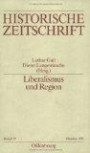 Liberalismus und Region: Zur Geschichte des deutschen Liberalismus im 19. Jahrhundert
