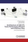 Architecture of DW ETL Tools-Performing Efficient and Effective Way: - An ELT time efficient tool