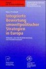 Integrierte Bewertung umweltpolitischer Strategien in Europa. Methoden, eine AGE-Modellentwicklung und Simulationsanalysen (Umwelt- und Ressourcenökonomie) (Umwelt- Und Ressourcenakonomie)
