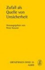 Zufall als Quelle von Unsicherheit (Grenzfragen Naturwissen)