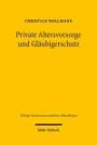 Private Altersvorsorge und Gläubigerschutz: dargestellt am Beispiel der Lebensversicherung (Tübinger Rechtswissenschaftliche Abhandlungen, Band 110)