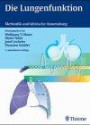 Die Lungenfunktion. Physiologie und Pathophysiologie, Methodik.