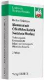 Klausurenbuch Öffentliches Recht in Nordrhein-Westfalen: Verfassungsrecht, Kommunalrecht, Polizei- und Sicherheitsrecht, Öffentliches Baurecht (Landesrecht Nordrhein-Westfalen)