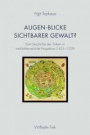 Augen-Blicke sichtbarer Gewalt?. Eine Geschichte des Türken in medientheoretischer Perspektive