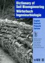 Wörterbuch Ingenieurbiologie; Dictionary of Soil Bioengineering, Engl.-Dtsch.-Französ.-Italien.