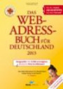 Das Web-Adressbuch für Deutschland 2013: Ausgewählt: Die 6.000 wichtigsten deutschen Internet-Adressen