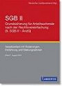 SGB II - Grundsicherung für Arbeitsuchende nach der Rechtsvereinfachung (9. SGB II - ÄndG): Gesetzestext mit Änderungen, Einführung und Stellungnahmen