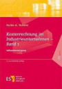 Kostenrechnung im Industrieunternehmen - Band 1: Istkostenrechnung (ESVbasics)