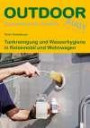 Tankreinigung und Wasserhygiene in Reisemobil und Wohnwagen (Basiswissen für Draußen)
