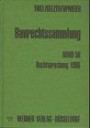 Baurechtssammlung. Rechtsprechung des Bundesverwaltungsgerichts, der Oberverwaltungsgerichte der Länder und anderer Gerichte zum Bau- und Bodenrecht: Baurechtssammlung, Bd.58, Rechtsprechung 1996