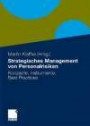 Strategisches Management von Personalrisiken: Konzepte, Instrumente, Best Practices: Human Resources Management in volatilen Zeiten