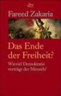 Das Ende der Freiheit? Wieviel Demokratie verträgt der Mensch?