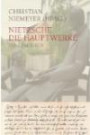 Nietzsche: Die Hauptwerke: Ein Lesebuch