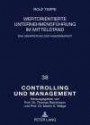 Wertorientierte Unternehmensführung im Mittelstand: Eine Überprüfung der Anwendbarkeit (Controlling und Management / Controlling and Management)