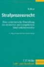 Strafprozessrecht: Eine systematische Darstellung des deutschen und europäischen Strafverfahrensrechts (C.F. Müller Lehr- und Handbuch)