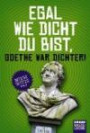 Egal wie dicht du bist, Goethe war Dichter!: Miese Witze Vol. 3