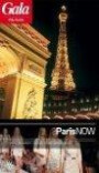 Paris NOW, GALA City Guide. Hotels / Restaurants / Nightlife / Culture / Shopping / Beauty