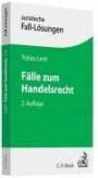 Fälle zum Handelsrecht (Juristische Fall-Lösungen)