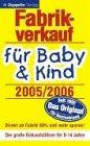 Fabrikverkauf für Baby & Kind 2005/2006