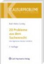 20 Probleme aus dem Sachenrecht ohne Eigentümer-Besitzer-Verhältni