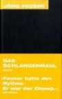Das Schlangenmaul. Roman. Jörg-Fauser-Edition Bd. 7