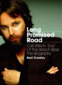 Long Promised Road: Carl Wilson, Soul of the Beach Boys - The Biography.: Englische Originalausgabe/Original English edition