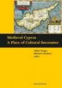 Medieval Cyprus: a Place of Cultural Encounter (Schriften des Instituts für Interdisziplinäre Zypern-Studien)