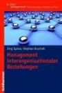 Management interorganisationaler Beziehungen; Netzwerke - Cluster - Allianzen (Kohlhammer Edition Management)