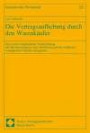 Die Vertragsaufhebung durch den Warenkäufer: Eine rechtsvergleichende Untersuchung mit Interessenanalyse und Ausblicken auf ein mögliches europäisches Schuldvertragsrecht (Europäisches Privatrecht)