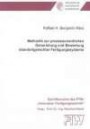 Methodik zur prozessorientierten Generierung und Bewertung standortgerechter Fertigungssysteme (Schriftenreihe des PTW: "Innovation Fertigungstechnik")