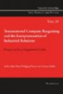 Transnational Company Bargaining and the Europeanization of Industrial Relations: Prospects for a Negotiated Order (Trade Unions Past, Present and Future)
