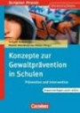 Scriptor Praxis: Konzepte zur Gewaltprävention in Schulen: Prävention und Intervention. Buch mit Kopiervorlagen