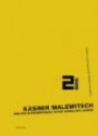 Kasimir Malewitsch und der Suprematismus in der Sammlung Ludwig: Band 2 der Projektreihe »Russische Avantgarde«