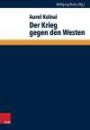 Der Krieg gegen den Westen (Wege der Totalitarismusforschung)