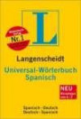 Langenscheidt Universal-Wörterbuch Spanisch (Neubearbeitung): Spanisch-Deutsch / Deutsch-Spanisch. Rund 33 000 Stichwörter und Wendungen
