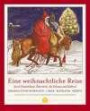 Eine weihnachtliche Reise durch Deutschland, Österreich, die Schweiz und Südtirol: Regionaltypische Bräuche, Lieder, Basteleien, Rezepte