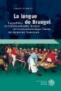 La langue de Bruegel: Körper/Bilder als Chiffren kultureller Identität im französischsprachigen Theater der Spanischen Niederlande (Studia Romanica)