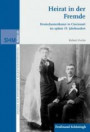 Heirat in der Fremde. Deutschamerikaner in Cincinnati im späten 19. Jahrhundert (Studien zur Historischen Migrationsforschung)