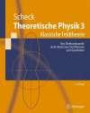 Theoretische Physik 3: Klassische Feldtheorie. Von Elektrodynamik, nicht-Abelschen Eichtheorien und Gravitation (Springer-Lehrbuch)