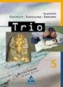 Trio - Ausgabe 2004: Trio 5. Geschichte, Sozialkunde, Erdkunde. Hauptschule. Bayern