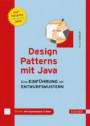 Design Patterns mit Java: Eine Einführung in Entwurfsmuster